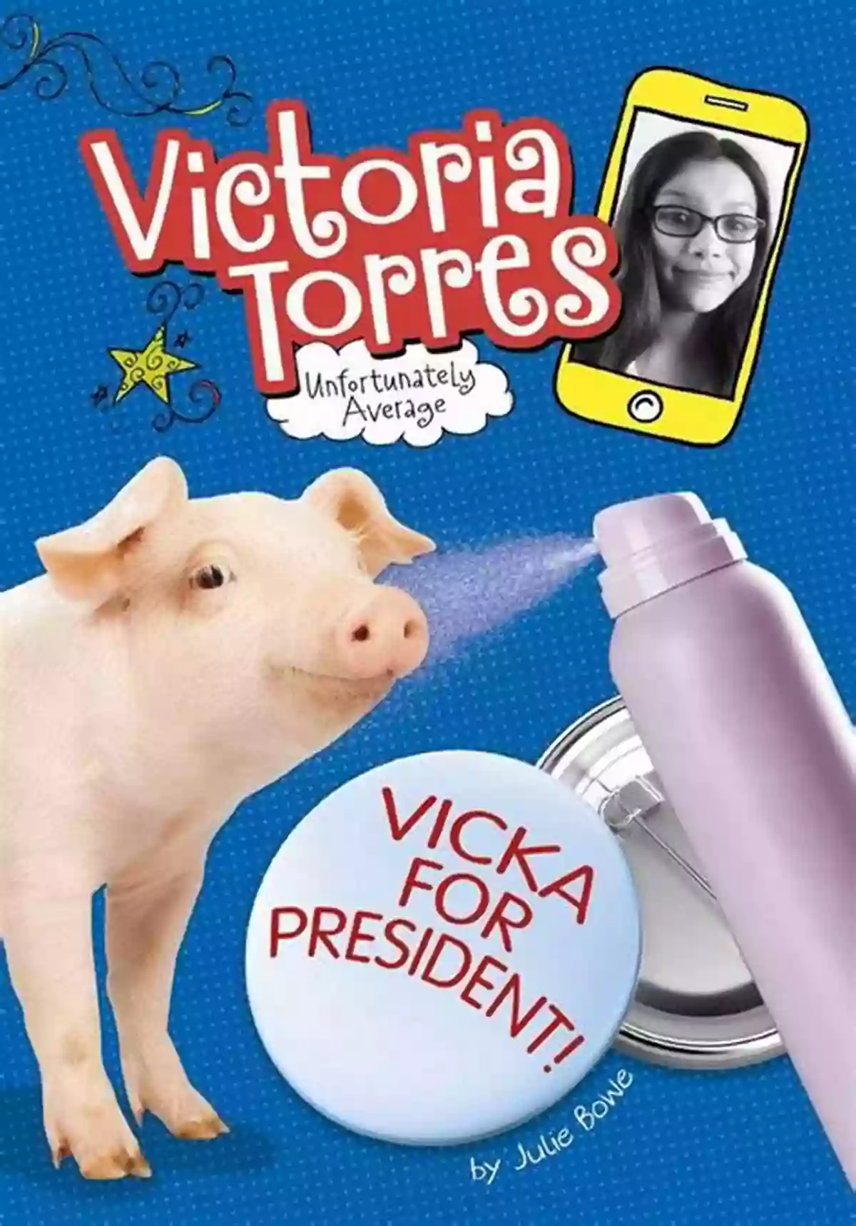 Vicka For President: Victoria Torres Unfortunately Average Vicka For President (Victoria Torres Unfortunately Average)