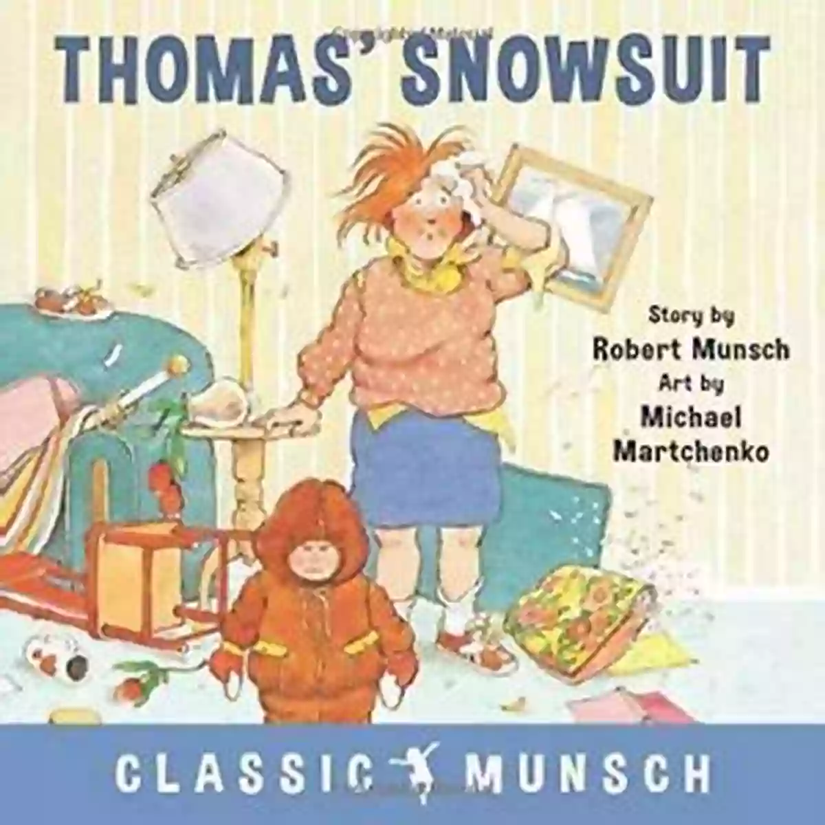 Winter Adventure Thomas Snowsuit (Classic Munsch) Robert Munsch