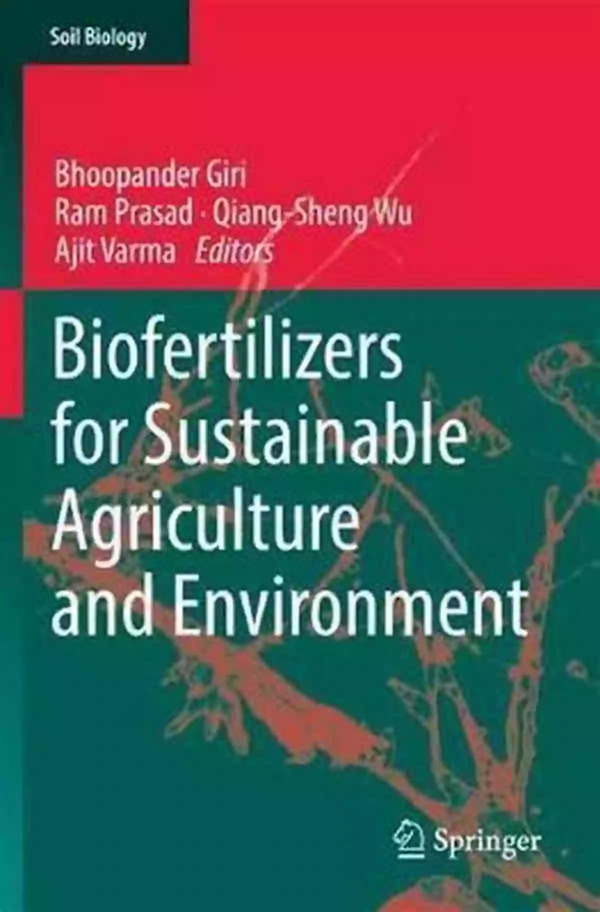 Biofertilizers For Sustainable Agriculture And Environment Biofertilizers For Sustainable Agriculture And Environment (Soil Biology 55)