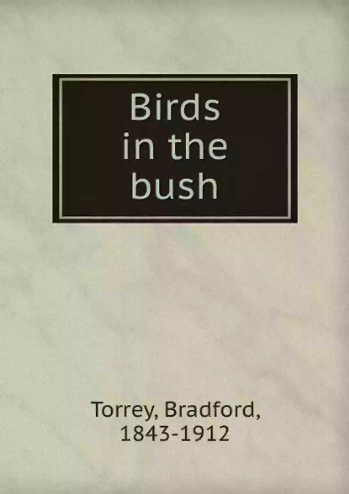 birds in the bush bradford torrey