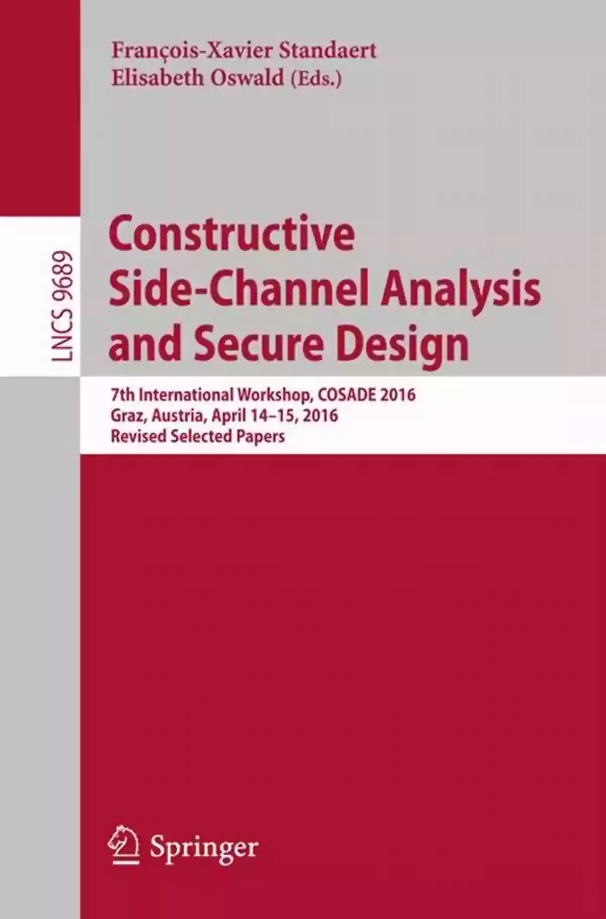 Constructive Side Channel Analysis And Secure Design Constructive Side Channel Analysis And Secure Design: 8th International Workshop COSADE 2017 Paris France April 13 14 2017 Revised Selected Papers (Lecture Notes In Computer Science 10348)