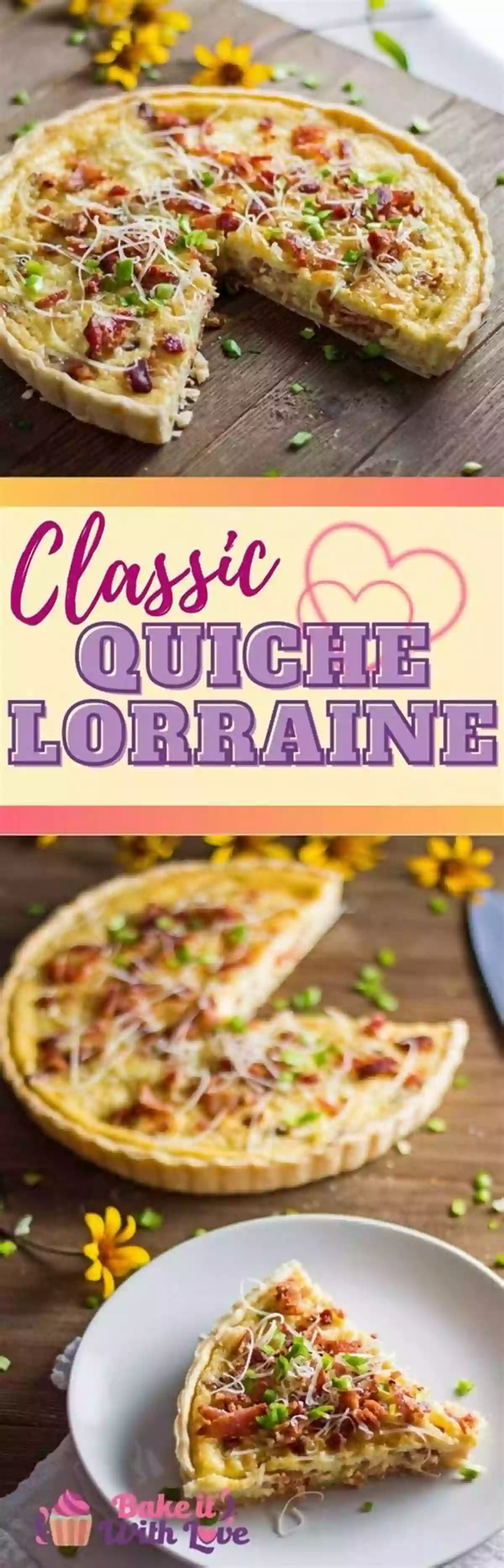 Quiche Lorraine, An Open Faced Savory Pastry Famous Iconic French Dishes: French Cuisine: French Culinary Phrases