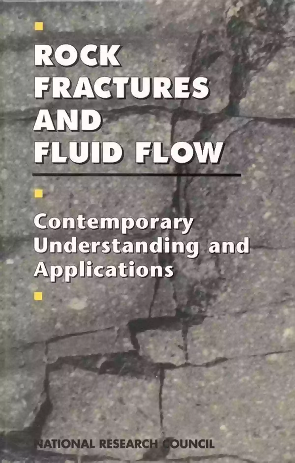 Rock Fractures And Fluid Flow Rock Fractures And Fluid Flow: Contemporary Understanding And Applications